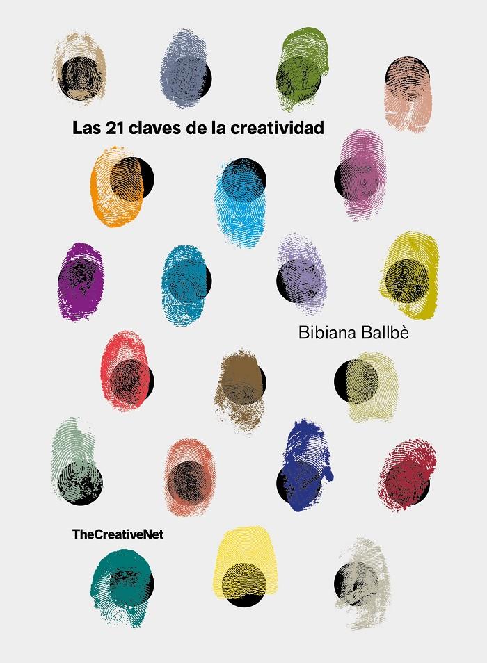 LAS 21 CLAVES DE LA CREATIVIDAD | 9788416890651 | BALLBÈ, BIBIANA