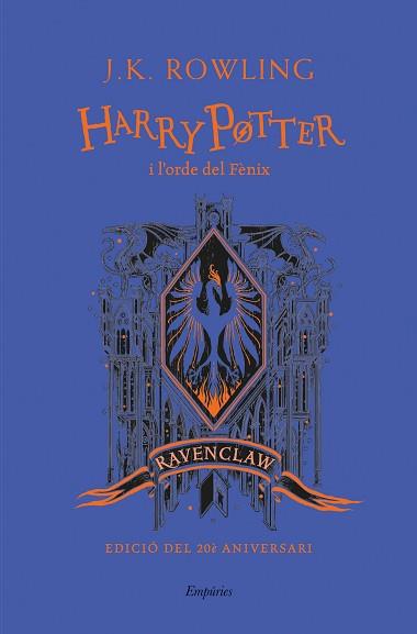 HARRY POTTER I L'ORDE DEL FÈNIX (RAVENCLAW) | 9788418833151 | ROWLING, J.K.