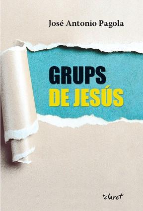 GRUPS DE JESUS | 9788498469080 | JOSE ANTONIO PAGOLA