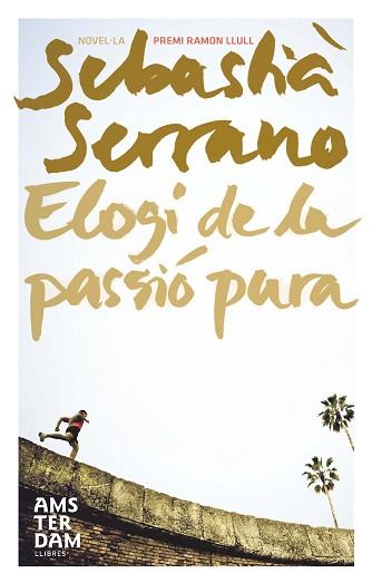 ELOGI DE LA PASSIÓ PURA | 9788492941179 | SERRANO, SEBASTIA