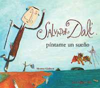 SALVADOR DALI PINTAME UN SUEÑO -CASTELLA- | 9788484881278 | GISBERT, MONTSE