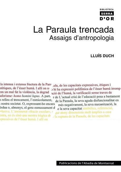 PARAULA TRENCADA, LA -ASSAIGS D'ANTROPOLOGIA- | 9788484158769 | DUCH, LLUÍS