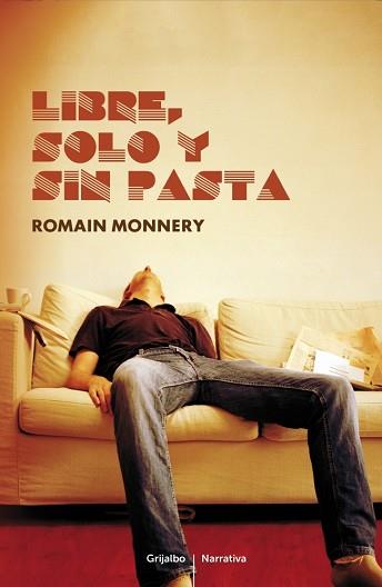 LIBRE, SOLO Y SIN PASTA | 9788425346422 | MONNERY,ROMAIN