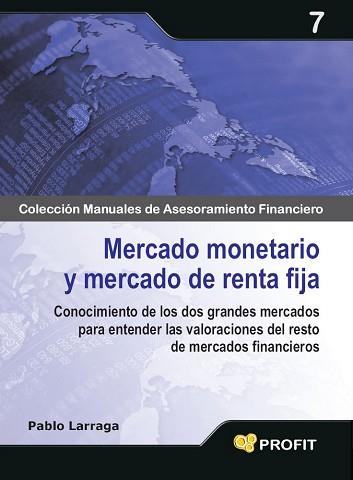 MERCADO MONETARIO Y MERCADO DE RENTA FIJA | 9788496998728 | LARRAGA BENITO, PABLO