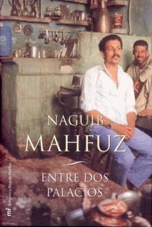 ENTRE DOS PALACIOS | 9788427032279 | MAHFUZ, NAGUIB