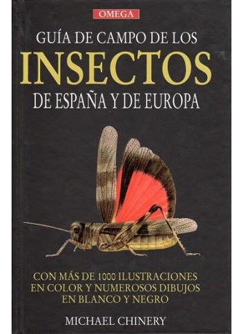 GUIA DE CAMPO DE LOS INSECTOS DE ESPAÑA Y DE | 9788428204699 | CHINERY, MICHAEL