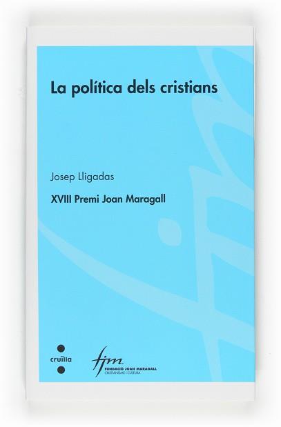 POLITICA DELS CRISTIANS, LA | 9788466121316 | LLIGADAS, JOSEP