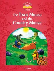 CLASSIC TALES LEVEL 2. THE TOWN MOUSE AND THE COUNTRY MOUSE: PACK 2ND EDITION | 9780194239134 | SUE ARENGO