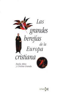 GRANDES HEREJIAS DE LA EUROPA CRISTIANA, LAS | 9788470901324 | MITRE FERNANDEZ, EMILIO / GRANDA, CRISTI