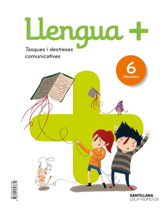 LLENGUA+ SERIE PRACTICA TASQUES I DESTRESES COMUNICATIVES 6 PRIMARIA | 9788491307679 | VARIOS AUTORES