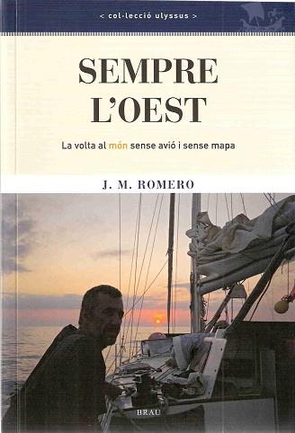 SEMPRE L'OEST- VOLTA AL MON SENSE AVIO I SENSE MAPA | 9788496905221 | ROMERO, J.M.