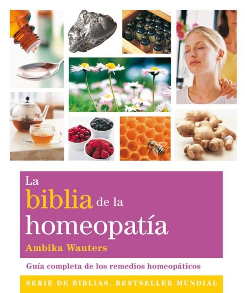 LA BIBLIA DE LA HOMEOPATÍA | 9788484455011 | WAUTERS, AMBIKA