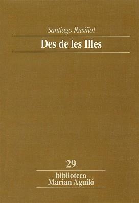 DES DE LES ILLES | 9788484151074 | RUSIÑOL, SANTIAGO/CASACUBERTA, MARGARIDA