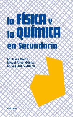 FISICA Y LA QUIMICA EN SECUNDARIA, LA | 9788427712775 | MARTIN, M.J./ GOMEZ, M.A./ GUTIERREZ, M.