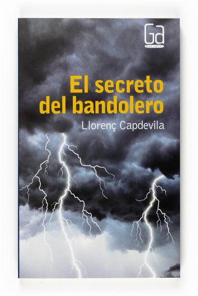 GA.281 EL SECRETO DEL BANDOLERO | 9788467536478 | CAPDEVILA I ROURE, LLORENÇ