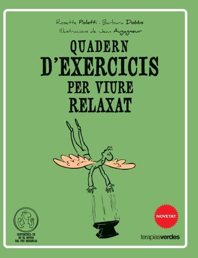 QUADERN D'EXERCICIS PER VIURE RELAXAT | 9788415612520 | POLETTI, ROSETTE/DOBBS, BARBARA