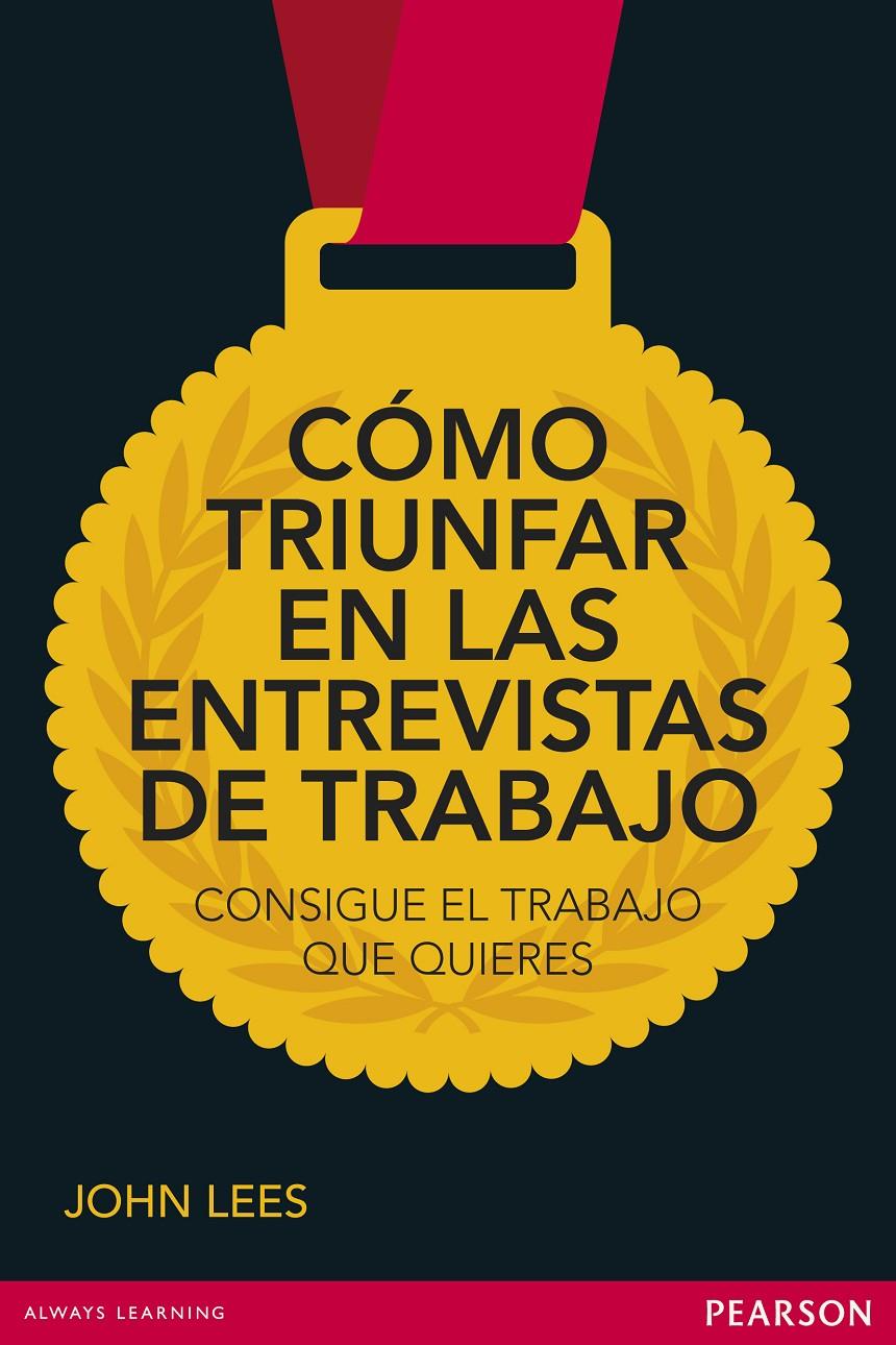 CÓMO TRIUNFAR EN LAS ENTREVISTAS DE TRABAJO | 9788415552109 | LEES, JOHN