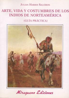 ARTE, VIDA Y COSTUMBRES DE LOS INDIOS DE NORTEAMER | 9788478130900 | HARRIS SALOMON, JULIAN