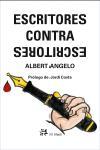 ESCRITORES CONTRA ESCRITORES | 9788476697672 | ANGELO, ALBERT