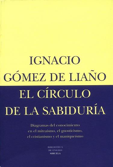 CIRCULO DE LA SABIDURIA, EL. VOLUMEN I | 9788478443901 | GOMEZ DE LIA¥O, IGNACIO