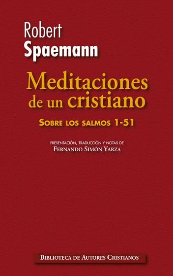 MEDITACIONES DE UN CRISTIANO.SOBRE LOS SALMOS 1-51 | 9788422018162 | SPAEMANN, ROBERT