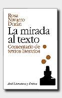 MIRADA AL TEXTO,COMENTARIO DE TEXTOS LITERARIOS | 9788434425002 | NAVARRO DURÁN, ROSA