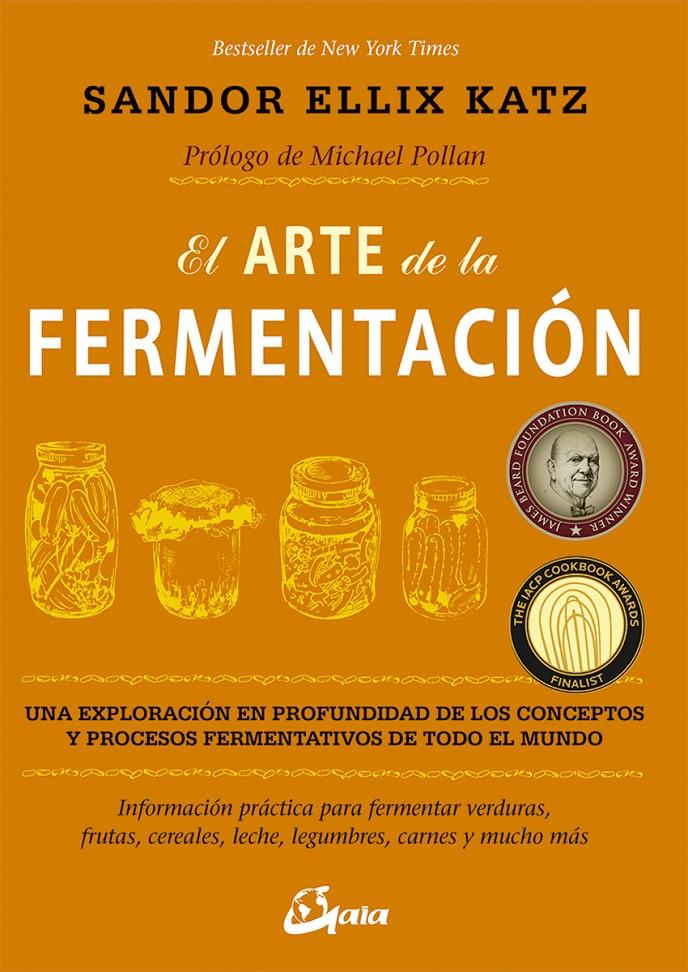 EL ARTE DE LA FERMENTACIÓN | 9788484455646 | KATZ, SANDOR ELLIX