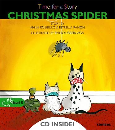 CHRISTMAS SPIDER. TIME FOR A STORY-LEVEL 5 (+ CD) | 9788498258059 | PANISELLO, ANNA / RAMON, ESTRELLA, / URNERIAGA, EM