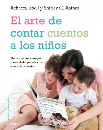 ARTE DE CONTAR CUENTOS A LOS NIÑOS, EL | 9788497544498 | REBECCA ISBELL/ SHIRLEY C. RAINES