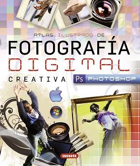 ATLAS ILUSTRADO DE FOTOGRAFÍA DIGITAL CREATIVA CON PHOTOSHOP | 9788467717068 | VV AA