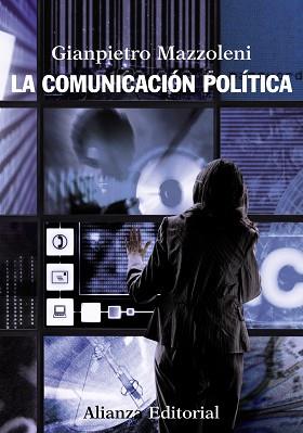 LA COMUNICACIÓN POLÍTICA | 9788420669403 | MAZZOLENI, GIANPIETRO