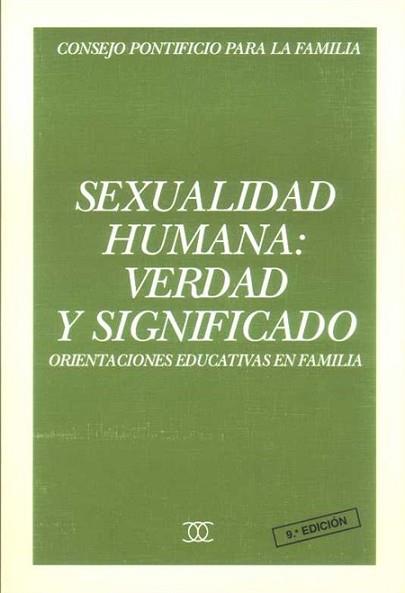 SEXUALIDAD HUMANA: VERDAD Y SIGNIFICADO | 9788482390949 | CONSEJO PONTIFICIO PARA LA FAMILIA