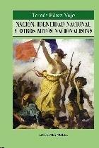 NACION, IDENTIDAD NACIONAL Y OTROS MITOS NACIONALE | 9788489770522 | PEREZ VEJO, TOMAS