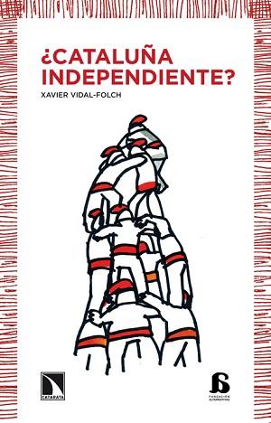 CATALUNÑA INDEPENDIENTE | 9788483198155 | VIDAL-FOLCH, XAVIER