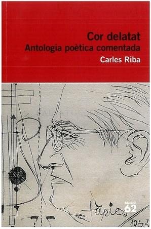 COR DELATAT. ANTOLOGIA POETICA COMENTADA | 9788492672806 | RIBA, CARLES