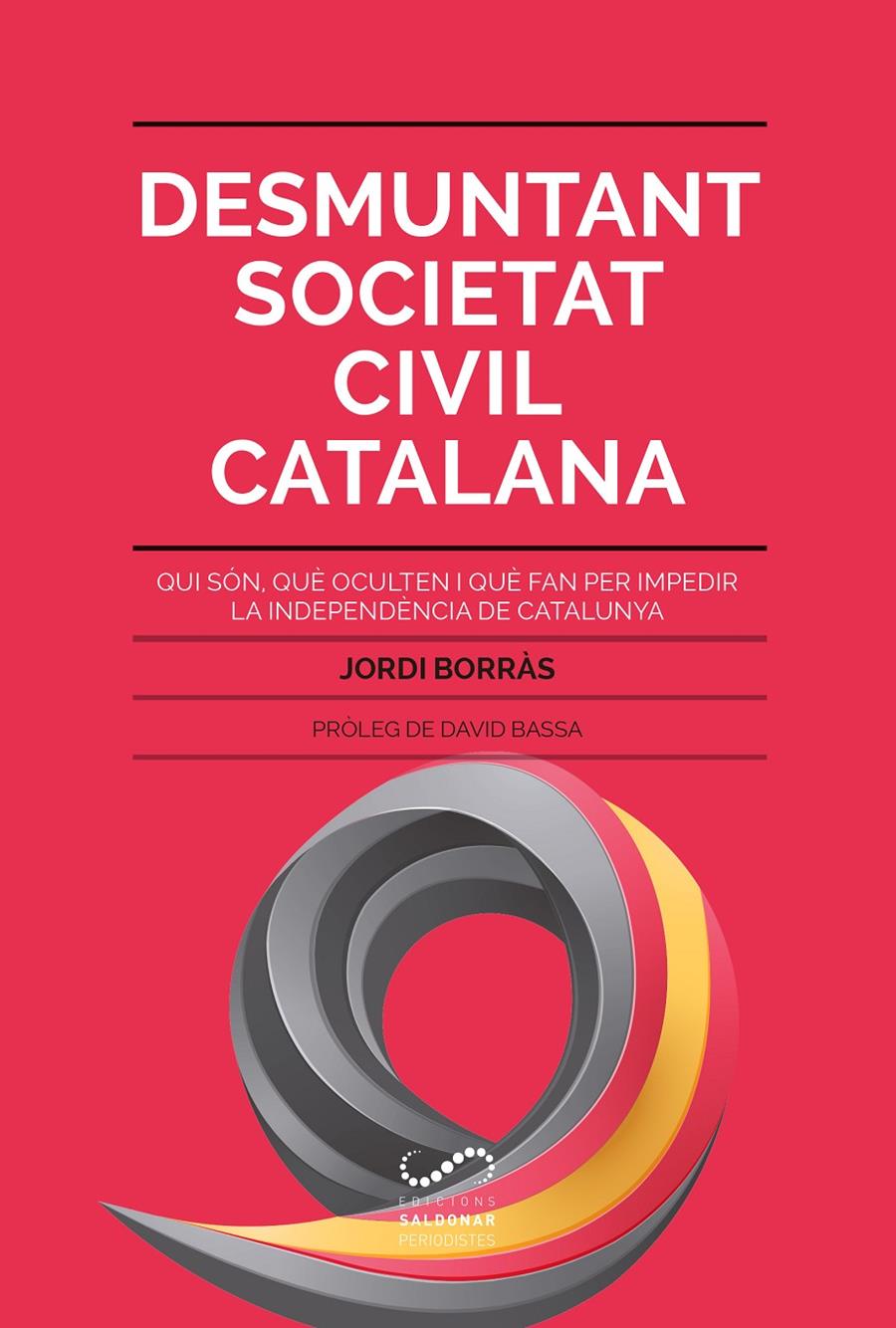 DESMUNTANT SOCIETAT CIVIL CATALANA | 9788494675355 | BORRÀS ABELLÓ, JORDI