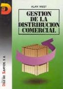 GESTION DE LA DISTRIBUCION COMERCIAL | 9788487189814 | WEST, A.