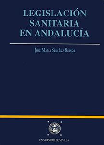 LEGISLACION SANITARIA DE ANDALUCIA | 9788447202027 | SANCHEZ BURSON, JOSE MARIA