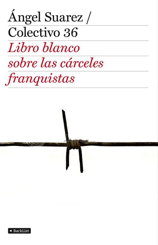 LIBRO BLANCO DE LAS CARCELES FRANQUISTAS | 9788408103349 | AA. VV.