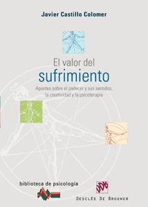 VALOR DEL SUFRIMIENTO : APUNTES SOBRE EL PADECER Y SUS SE | 9788433021427 | CASTILLO COLOMER, JAVIER