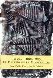 ESPAÑA: 1808-1996. EL DESAFIO DE LA MODERNIDAD | 9788423997312 | FUSI, JUAN PABLO / PALAFOX, JORDI