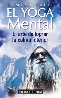 EL YOGA MENTAL | 9788441411050 | CALLE. RAMIRO A.