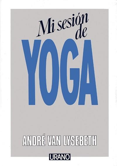 MI SESION DE YOGA | 9788486344207 | VAN LYSEBETH,A.