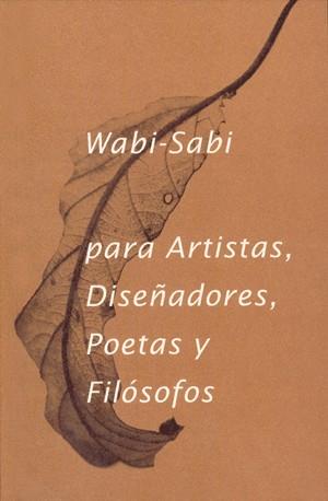 WABI-SABI PARA ARTISTAS, DISEÑADORES, POETAS Y... | 9788492206865 | KOREN, LEONARD