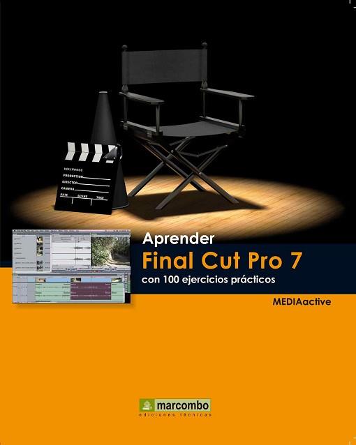 APRENDER FINAL CUT PRO 7 CON 100 EJERCICIOS PRÁCTICOS | 9788426717634 | MEDIAACTIVE