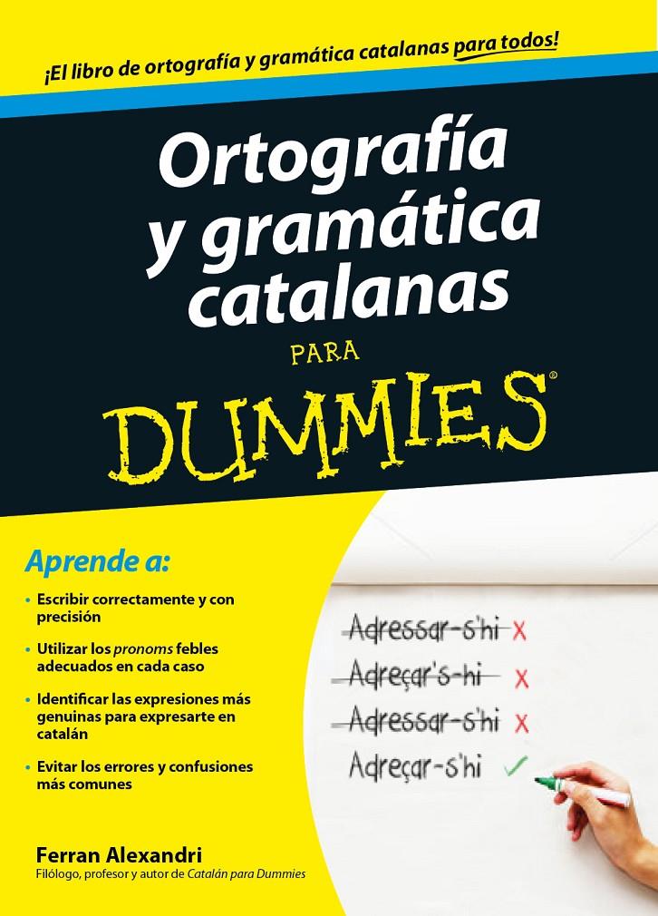 ORTOGRAFÍA Y GRAMÁTICA CATALANAS PARA DUMMIES | 9788432902048 | ALEXANDRI PALOM, FERRAN