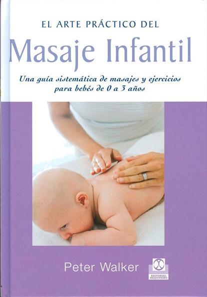 MASAJE INFANTIL, EL ARTE PRACTICO DEL | 9788480195232 | WALKER, PETER