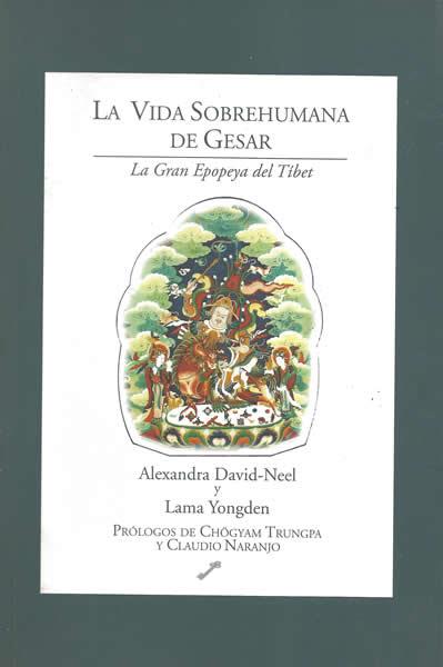 VIDA SOBREHUMANA DE GESAR, LA | 9788492393381 | DAVID-NEEL, ALEXANDRA/LAMA YONGDEN