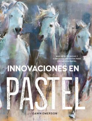 INNOVACIONES EN PASTEL | 9788415053859 | EMERSON, DAWN