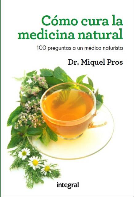 COMO CURA LA MEDICINA NATURAL | 9788415541080 | PROS CASAS, MIQUEL